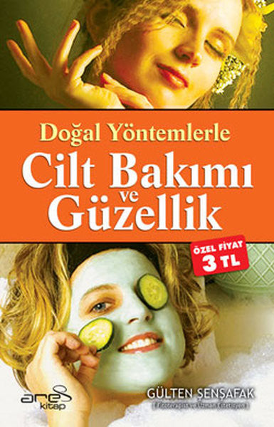 Doğal Yöntemlerle Cilt Bakımı ve Güzellik - Gülten Şenşafak kitap kapağı