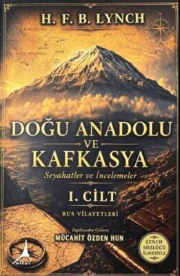 Doğu Anadolu ve Kafkasya 1. Cilt - H. F. B. Lynch kitap kapağı
