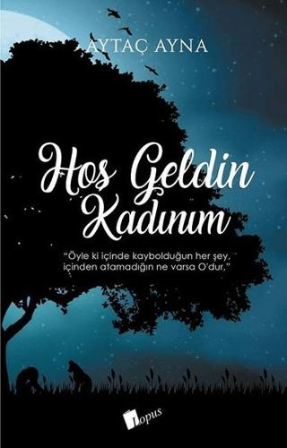 Hoşgeldin Kadınım | Lopus Yayınları (Ciltsiz)  - Resim 1