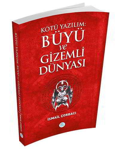 Kötü Yazılım: Büyü ve Gizemli Dünyası Maviçatı Yayınları