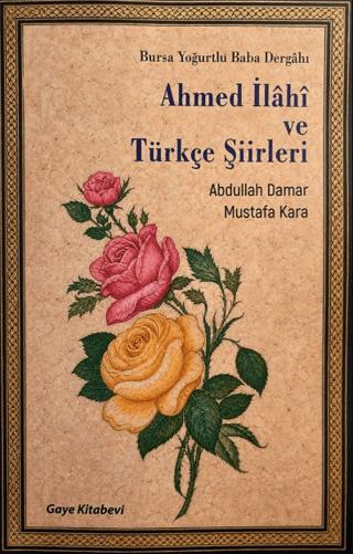 Ahmed İlahi ve Türkçe Şiirleri | Gaye Kitabevi (Ciltsiz)  - Resim 1