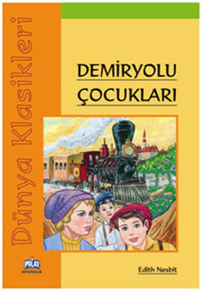 Dünya Klasikleri - Demiryolu Çocukları - Edith Nesbit kitap kapağı