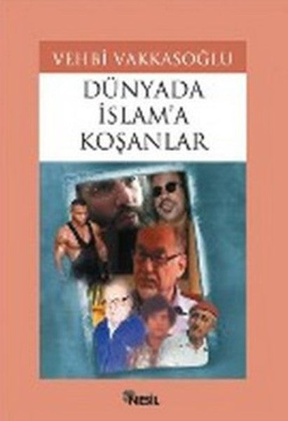 Dünyada İslam'a Koşanlar - A. Vehbi Vakkasoğlu kitap kapağı