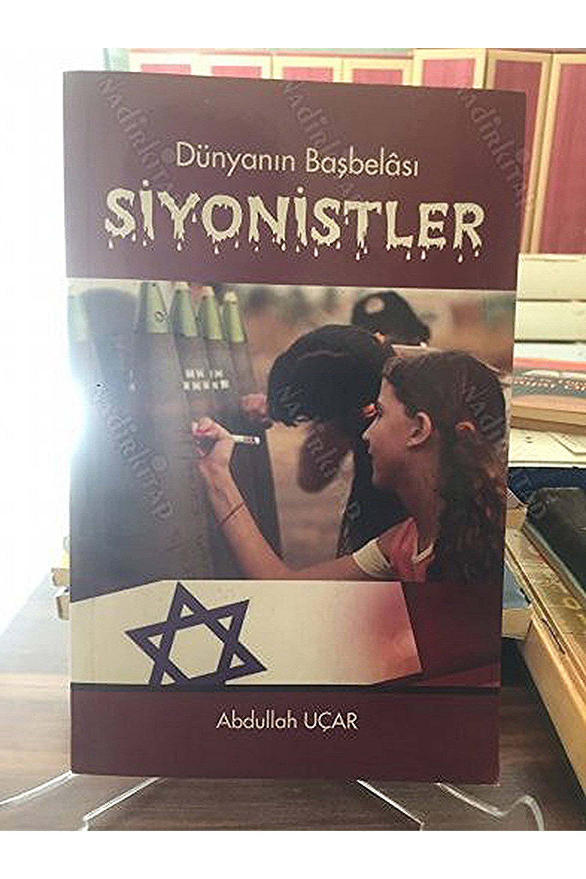 Dünyanın Başbelası Siyonistler - Abdullah Uçar - Abdullah Uçar kitap kapağı