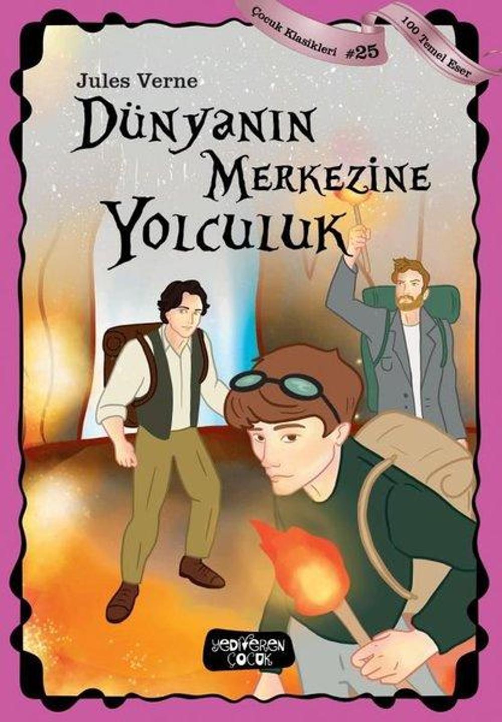 Dünyanın Merkezine Yolculuk - Çocuk Klasikleri 25 | Yediveren Çocuk
