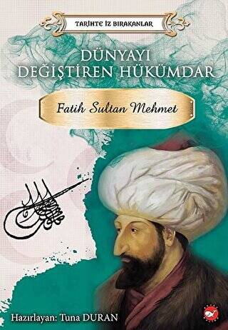 Dünyayı Değiştiren Hükümdar Fatih Sultan Mehmet - Tuna Duran kitap kapağı