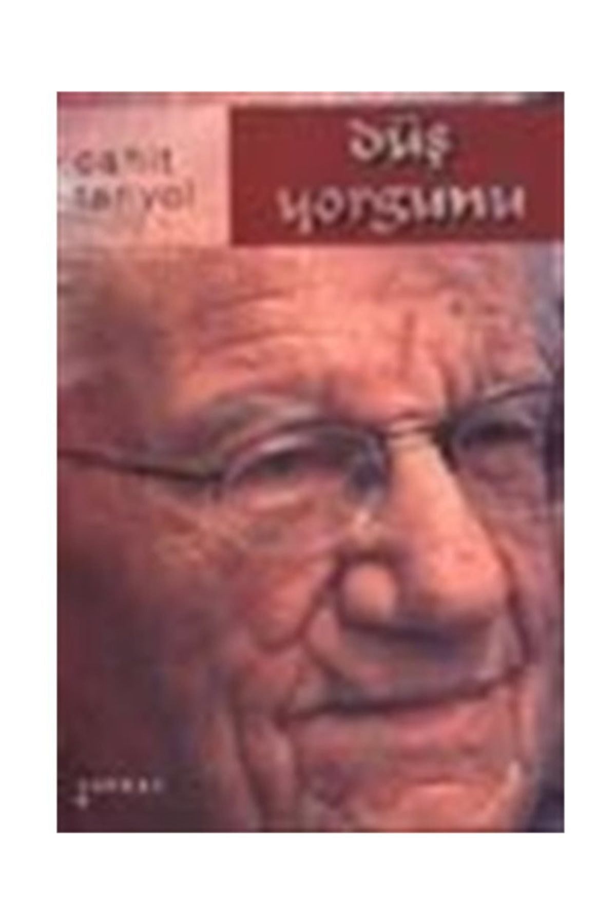 Düş Yorgunu / Toplu Şiirler - Cahit Tanyol - Cahit Tanyol kitap kapağı