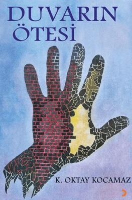 Duvarın Ötesi - K. Oktay Kocamaz kitap kapağı