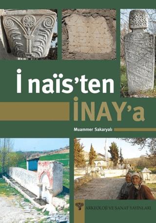 İnais’ten İnay’a | Arkeoloji ve Sanat Yayınları (Ciltsiz)  - Resim 1