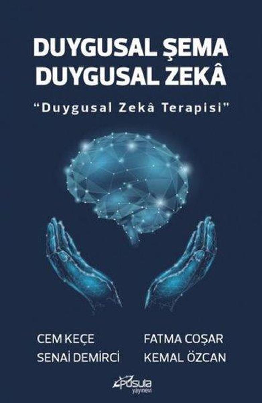 Duygusal Şema Duygusal Zeka - Duygusal Zeka Terapisi | Pusula Yayınevi - Ankara