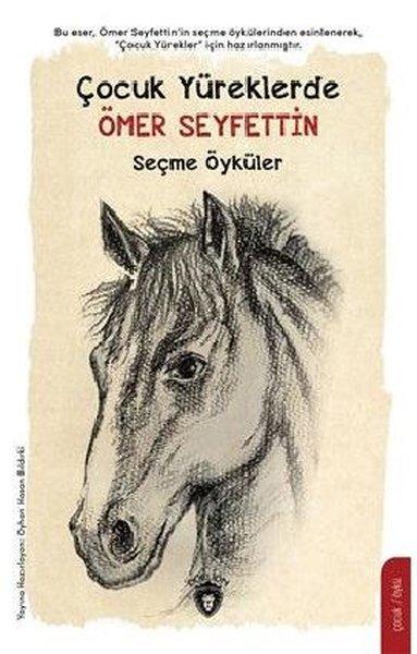Çocuk Yüreklerde Seçme Öyküler-Ömer Seyfettin | Dorlion Yayınevi (İnce Kapak)  - Resim 1