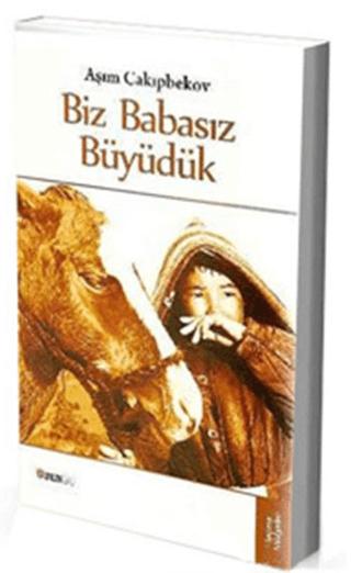 Biz Babasız Büyüdük | Bengü Yayınları (Ciltsiz)  - Resim 1