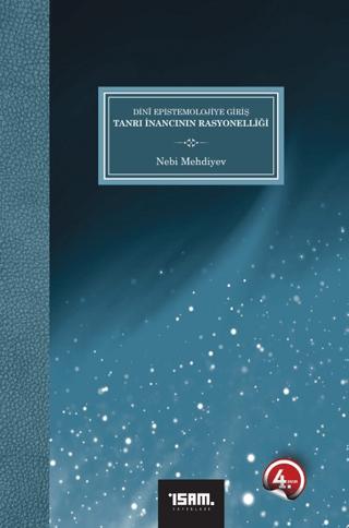 Dini Epistemolojiye Giriş - Tanrı İnancının Rasyonelliği