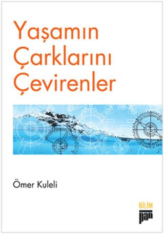Yaşamın Çarklarını Çevirenler | Pan Yayıncılık (Ciltsiz)  - Resim 1