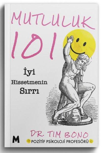 Mutluluk 101 - İyi Hissetmenin | Mabel Kitap (İnce Kapak)  - Resim 1