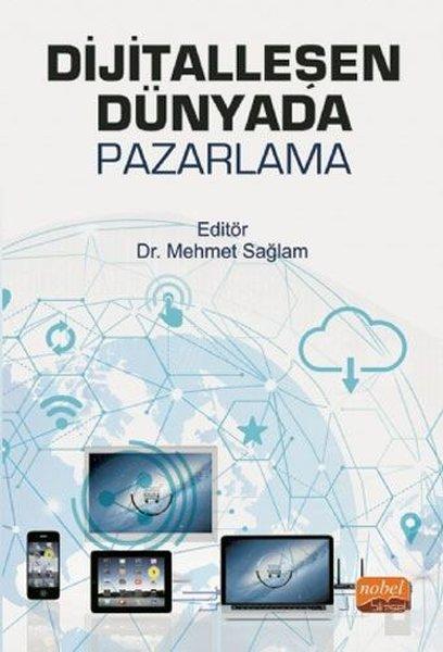 Dijitalleşen Dünyada Pazarlama | Nobel Bilimsel Eserler (İnce Kapak)  - Resim 1