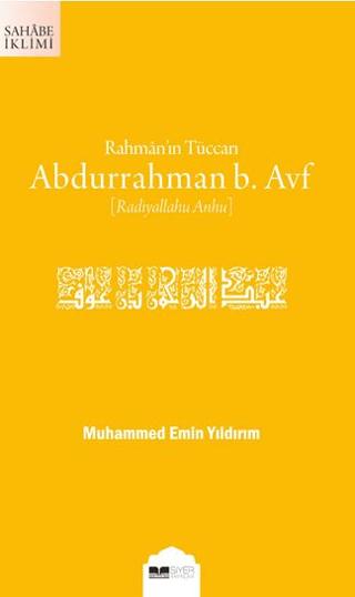 Rahmân’ın Tüccarı Abdurrahman b. Avf | Siyer Yayınları (Ciltsiz)  - Resim 1
