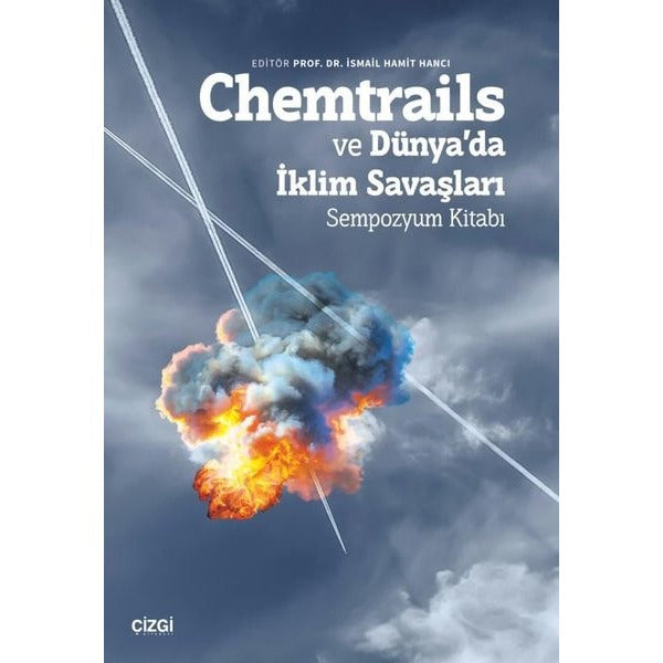 Chemtrails ve Dünya'da İklim Savaşları - Sempozyum Kitabı | Çizgi Kitabevi (İnce Kapak)