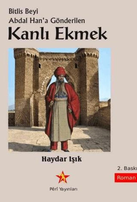 Bitlis Beyi Abdal Han'a Gönderilen Kanlı Ekmek
