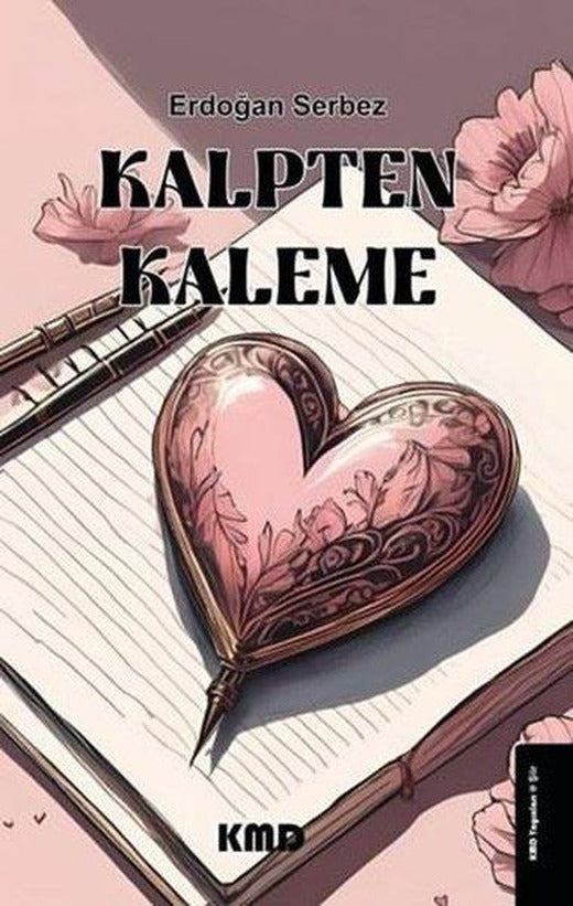 Kalpten Kaleme | KMD Yayınları (İnce Kapak)