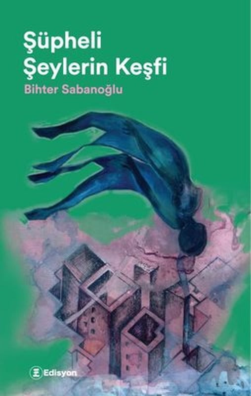 Şüpheli Şeylerin Keşfi | Edisyon Kitap
