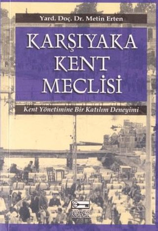 Karşıyaka Kent Meclisi - Metin Erten - Anahtar Kitaplar Yayınevi