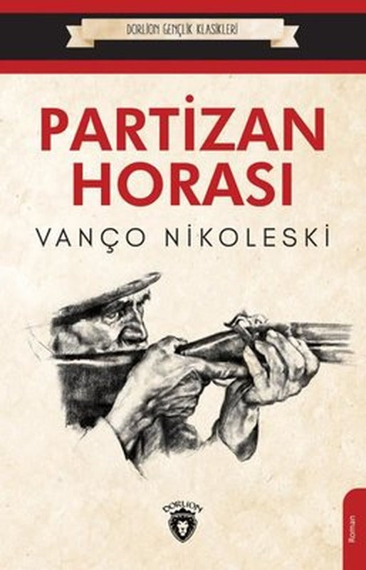 Partizan Horası - Gençlik Klasikleri | Dorlion Yayınevi
