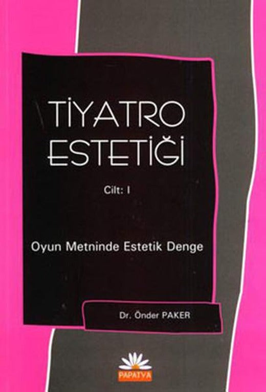 Tiyatro Estetiği Cilt: 1 | Papatya Bilim (İnce Kapak)