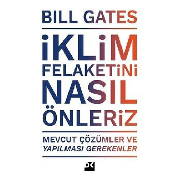 İklim Felaketini Nasıl Önleriz | Doğan Kitap (İnce Kapak)
