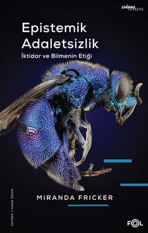 Epistemik Adaletsizlik - İktidar ve Bilmenin Etiği | Fol Kitap