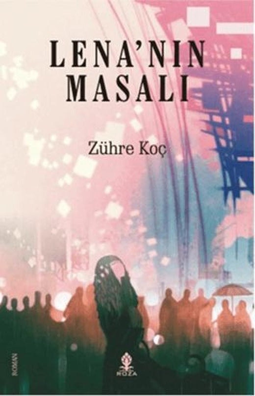 Lena'nın Masalı | Roza Yayınevi (Ciltsiz)