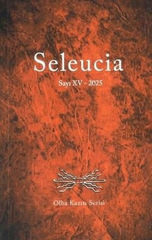 Seleucia Sayı 15 - 2025 Olba Kazısı Serisi | Bilgin Kültür Sanat (İnce Kapak)