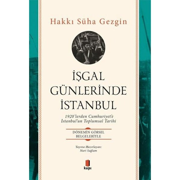 İşgal Günlerinde İstanbul | Kapı Yayınları (İnce Kapak)