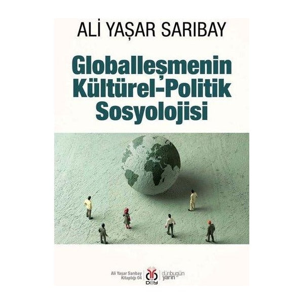 Globalleşmenin Kültürel-Politik Sosyolojisi