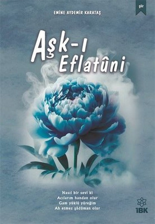 Aşk-ı Eflatuni | İBK - İz Bırakan Kalemler