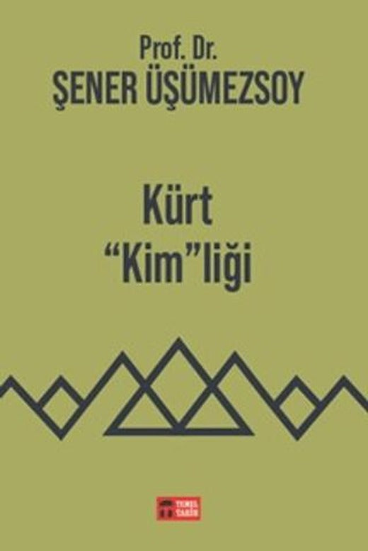 Kürt "Kim"liği | Temel Tarih Kitaplığı (Ciltsiz)