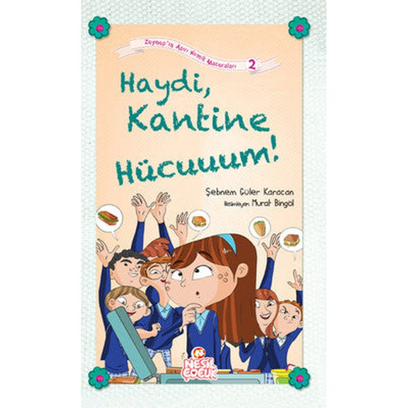 Haydi Kantine Hücuuum! | Nesil Çocuk Yayınları