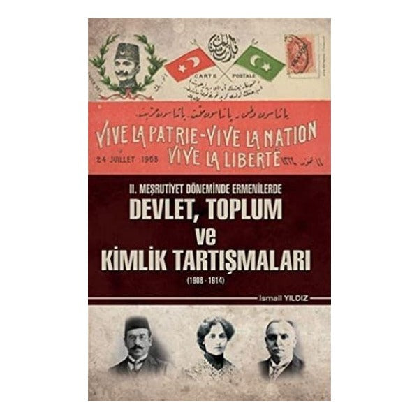 2. Meşrutiyet Döneminde Ermenilerde Devlet Toplum ve Kimlik Tartışmaları (1908 - 1914) | Yüzde İki Yayınları (Ciltsiz)
