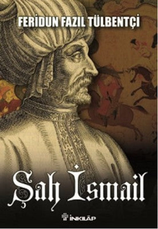 Şah İsmail | İnkılap Yayınları