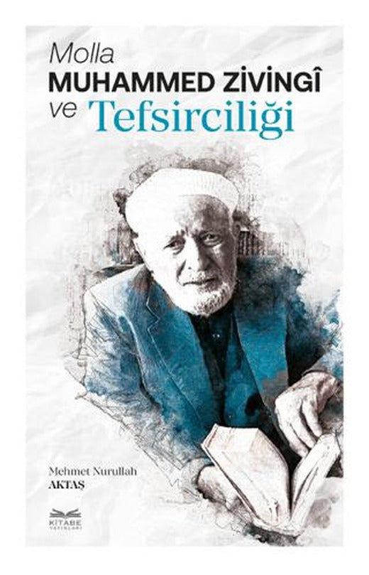 Molla Muhammed Zivingi ve Tefsirciliği | Kitabe Yayınları (Ciltsiz)