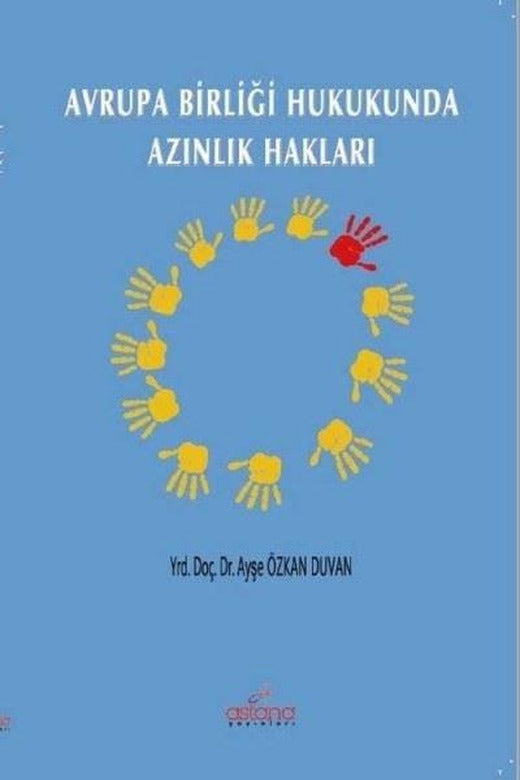 Avrupa Birliği Hukukunda Azınlık Hakları | Astana Yayınları (İnce Kapak)