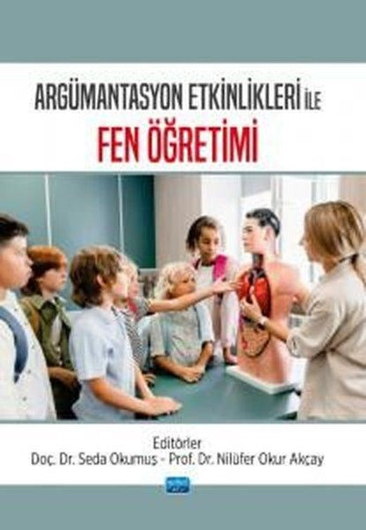Argümantasyon Etkinlikleri İle Fen Öğretimi | Nobel Akademik Yayıncılık (İnce Kapak)