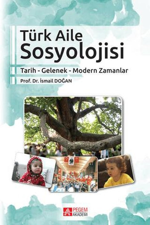 Türk Aile Sosyolojisi | Pegem Akademi Yayıncılık (Ciltsiz)