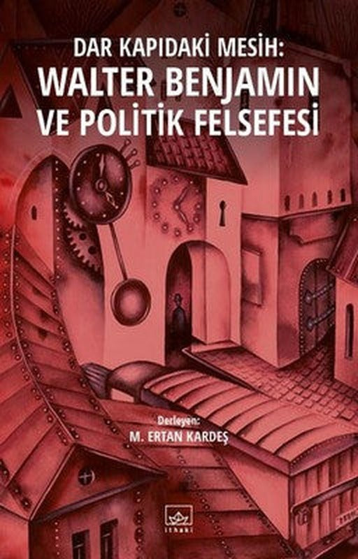 Walter Benjamin ve Politik Felsefesi | İthaki Yayınları