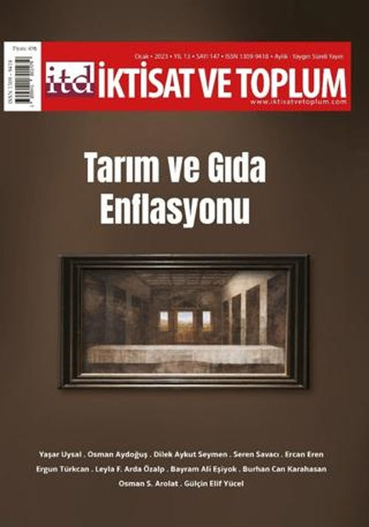 İktisat ve Toplum Dergisi 147. Sayı: Tarım ve Gıda Enflasyonu | İktisat ve Toplum Dergisi (Ciltsiz)