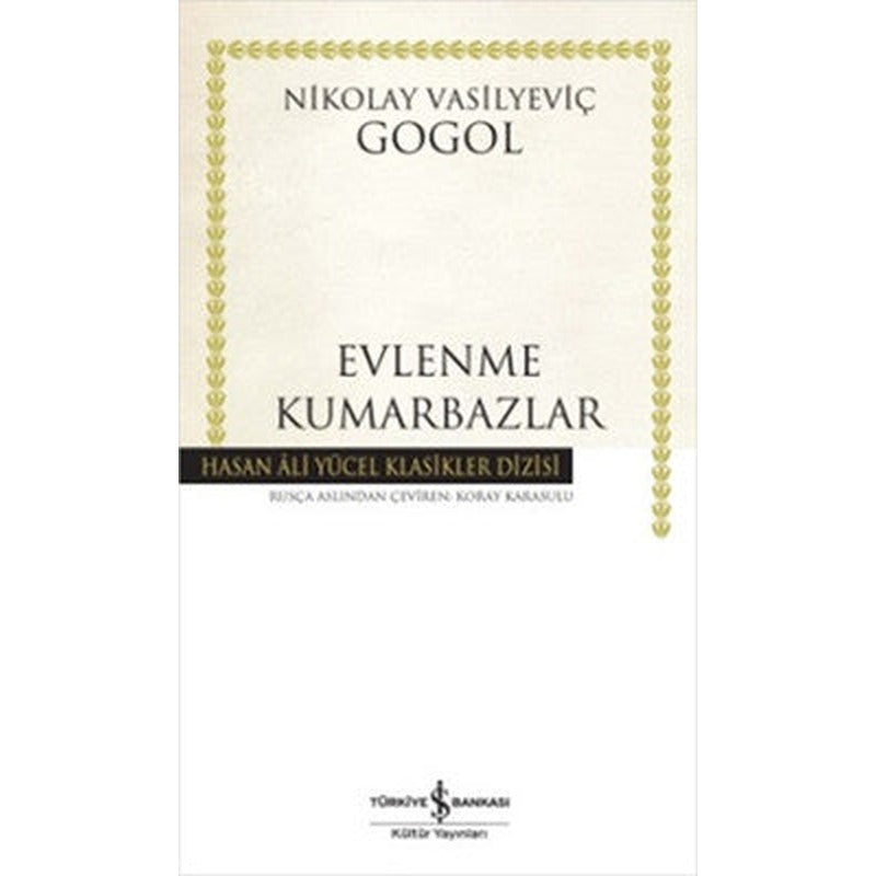 Evlenme - Kumarbazlar - Hasan Ali Yücel Klasikleri | İş Bankası Kültür Yayınları
