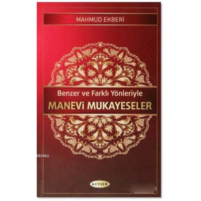 Benzer ve Farklı Yönleriyle Manevi Mukayeseler
