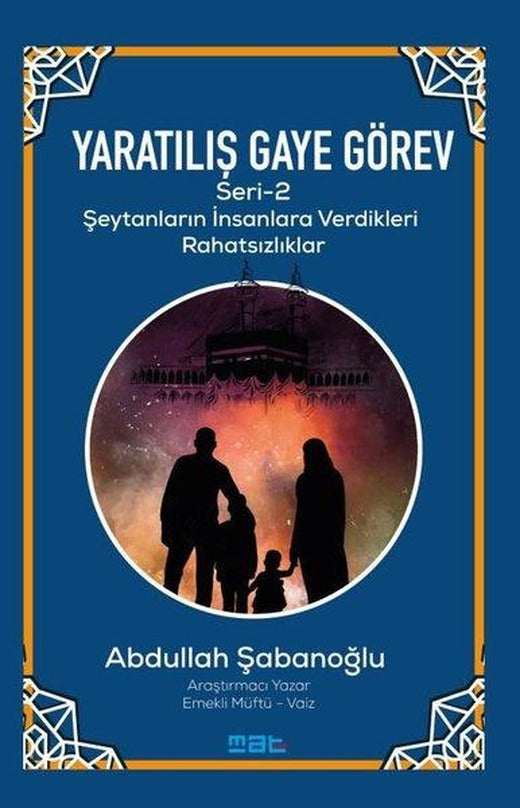 Yaratılış ve Gaye Görev Seri 2 - Şeytanların İnsanlara Verdikleri Rahatsızlıklar | Mat Kitap (İnce Kapak)