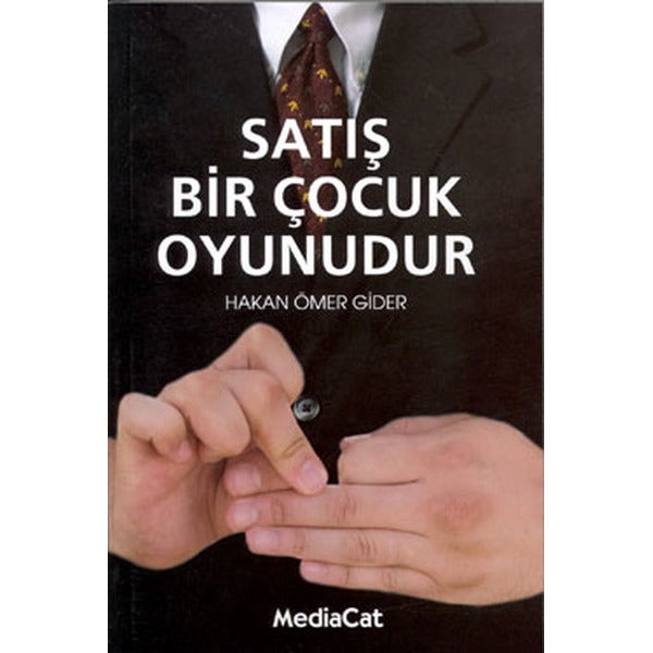 Satış Bir Çocuk Oyunudur | Mediacat