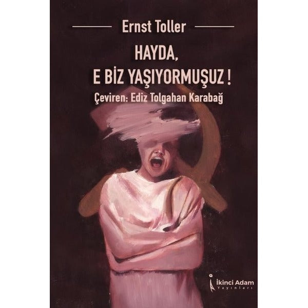 Hayda, E Biz Yaşıyormuşuz! | İkinci Adam Yayınları